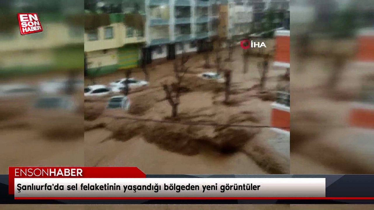 Şanlıurfa'da sel felaketinin yaşandığı bölgeden yeni görüntüler