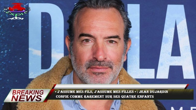 « J'assume mes fils, j'assume mes filles » : Jean Dujardin confie comme rarement sur ses quatre enf