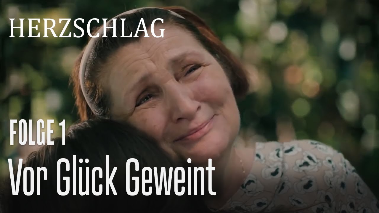 Vor Glück geweint - Herzschlag Folge 1