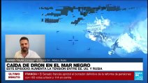 Informe desde Moscú: EE. UU. demuestra que avión ruso sí golpeó al dron que cayó en el Mar Negro