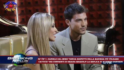 Gf Vip 7, Daniele Dal Moro “senza rispetto nella maniera più volgare  cattiva” nei confronti di Oria