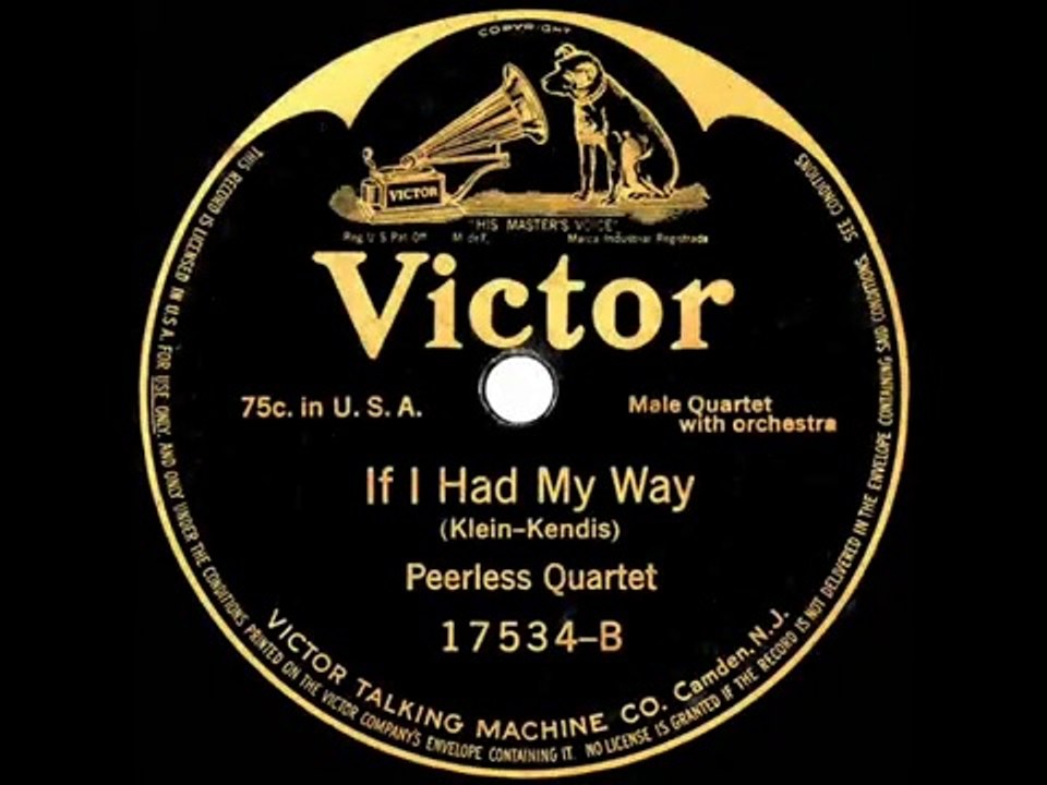 1914 Peerless Quartet - If I Had My Way