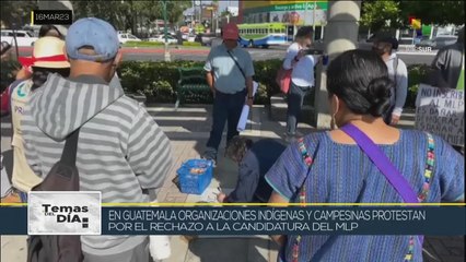 Temas Del Día 16-3: Pueblo de Guatemala exige la inscripción a elecciones del binomio del MLP