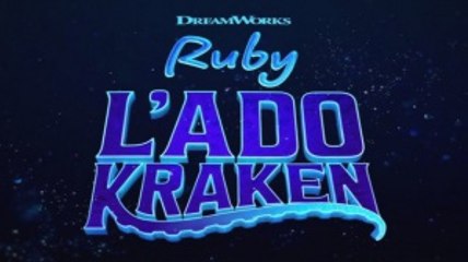 RUBY, L'ADO KRAKEN (2023) Bande Annonce VF (2022)