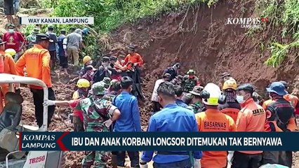 Ibu dan Anak Korban Longsor Ditemukan Tak Bernyawa