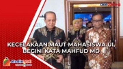 Mahasiswa UI Tewas Ditabrak Pensiunan Polisi, Begini Kata Mahfud MD