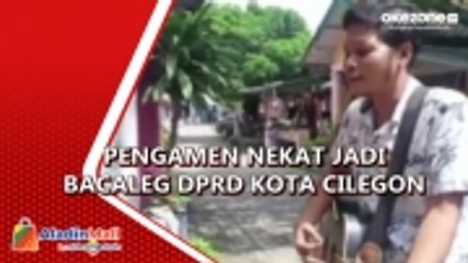 Pria Pengamen Nekat jadi Bacaleg DPRD Kota Cilegon