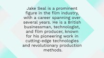 Jake Seal Orwo - Bringing innovative ideas to the film industry