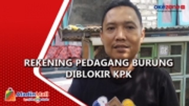 Namanya Sama dengan Tersangka Korupsi, Rekening Pedagang Burung Diblokir KPK