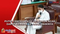 Putri Candrawathi Memohon kepada Majelis Hakim untuk Kembali ke Anak-Anaknya