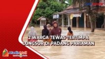 Diterjang Banjir Bandang, 2 Warga Tewas Tertimpa Material Longsor di Padang Pariaman