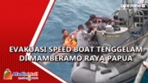 TNI AL Evakuasi Penumpang Speed Boat di Mamberamo Raya Papua