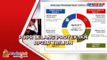 PUPR Lelang Proyek IKN Rp23,7 Triliun