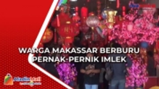 Jelang Imlek, Warga Makassar Berburu Pernak-Pernik, Omzet Pedagang Meningkat Dratis