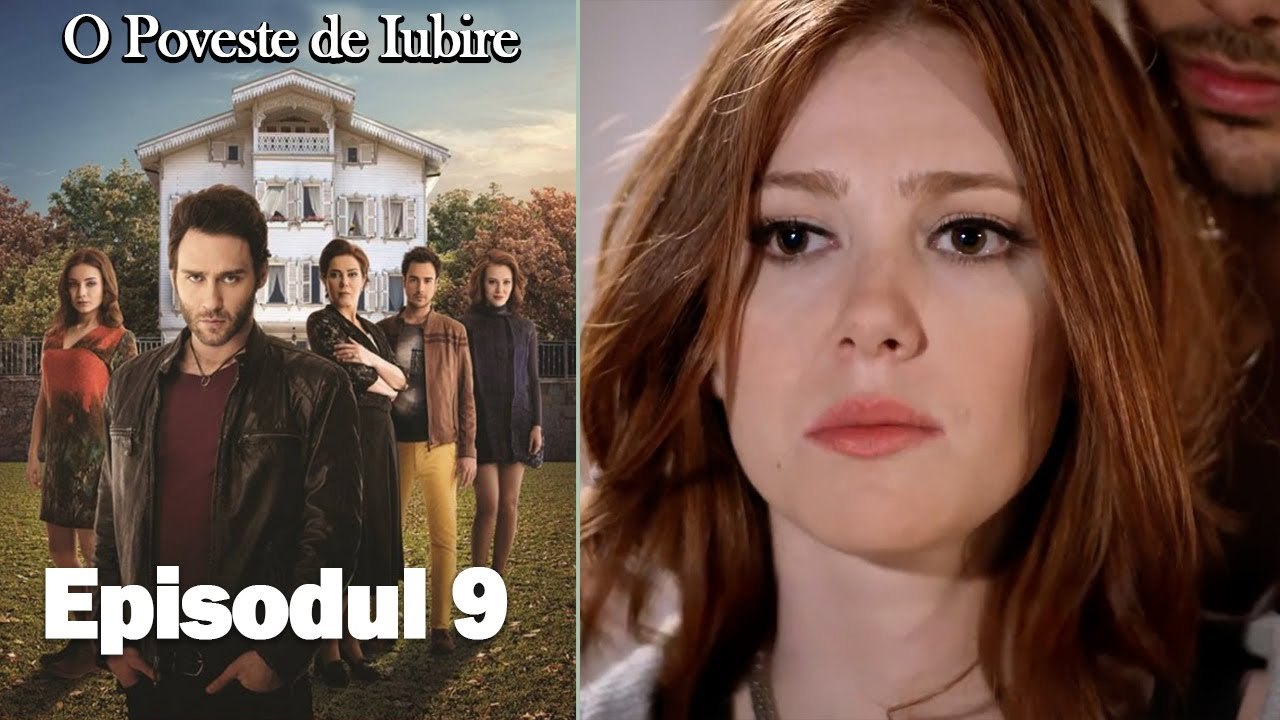 O Poveste de Iubire - Episodul 9