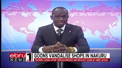Hired Goons Vandalise Shops In Nakuru