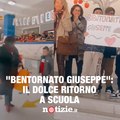 “Bentornato Giuseppe”: la scuola lo accoglie tra grida e applausi