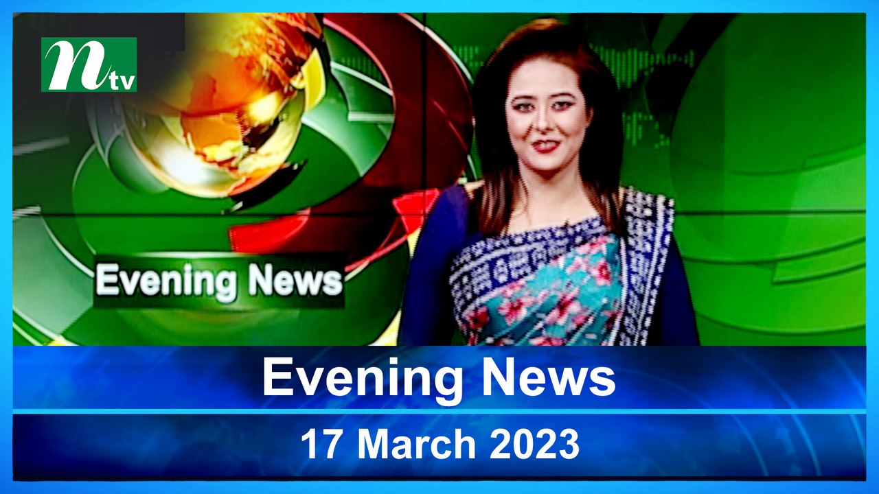 Evening News 17 March 2023