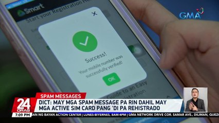 May mga spam message pa rin dahil may mga active sim card pang 'di pa rehistrado -- DICT | 24 Oras