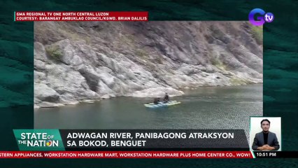 Adwagan river, panibagong atraksyon sa Bokod, Benguet | SONA
