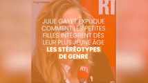 Julie Gayet explique comment les petites filles intègrent dès leur plus jeune âge les stéréotypes de genre