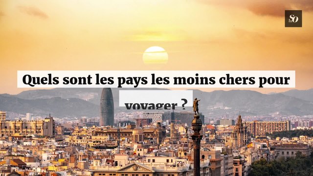 Quels sont les pays les moins chers pour voyager ?