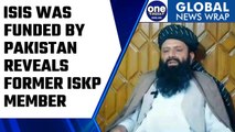 Pakistan funded ISIS said a former founding member of ISKP | Oneindia News