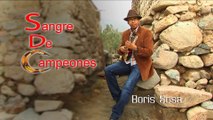 Boris Sosa - «Sangre de campeones» (caporal)
