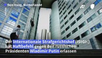 Internationaler Haftbefehl gegen Putin wegen Ukraine-Kriegs