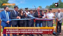 Se inauguró la nueva sede de la universidad de las fuerzas de seguridad de Misiones