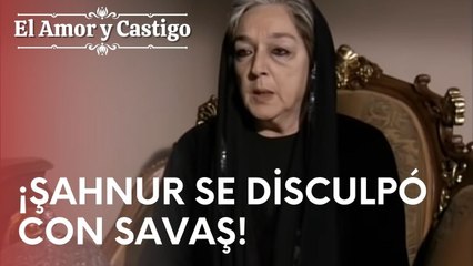 ¡Şahnur se disculpó con Savaş! | Amor y Castigo - Episodio 18