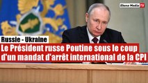 Le président russe Poutine sous mandat d'arrêt de la CPI pour 