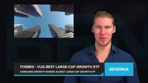 Vanguard Growth (VUG) Ranked as Best Large-Cap Growth ETF by Forbes