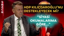 Herkesin Gözü Kulağı O Görüşmedeydi! HDP Ziyareti Neden Ertelendi?