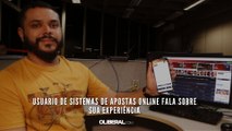Usuário de sistemas de apostas online fala sobre sua experiência