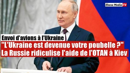 Avions en Ukraine : La Russie ridiculise le geste de soutien des pays de l'OTAN