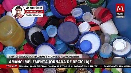 AMANC implementa programa de reciclaje con un doble propósito en Guerrero