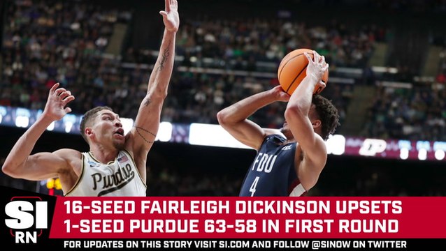 No. 16 Fairleigh Dickinson Upsets No.1 Ranked Purdue 63-58