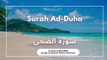 Surah Ad-Duha | سورة الضحى | Beautiful Quran Recitation with Arabic Text