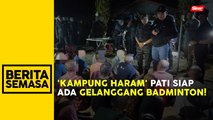 'Kampung haram' PATI berasaskan air, elektrik curi di Klang diserbu!