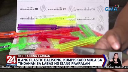 Ilang plastic balisong, kumpiskado mula sa tindahan sa labas ng isang paaralan | 24 Oras Weekend