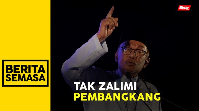 PM beri jaminan tak akan zalim terhadap sesiapa termasuk pembangkang