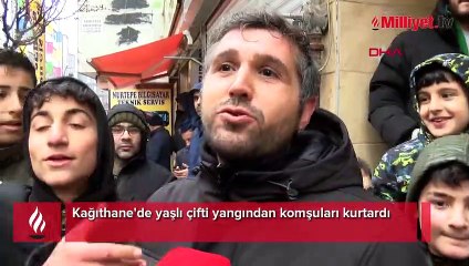Kağıthane'de can pazarı! Yaşlı çifti komşuları kurtardı