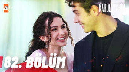 Kardeşlerim 82. Bölüm Yayın Tarihi ve Özeti – Heyecan Dolu Anlar! 🎬
