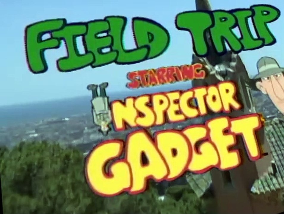 Inspector Gadget's Field Trip S01 E01