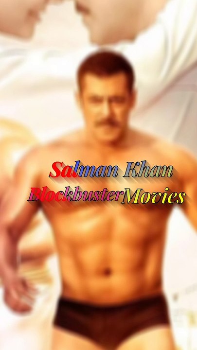 Salman Khan Blockbuster Movies