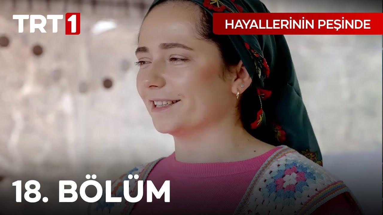 Hayallerinin Peşinde 18. Bölüm