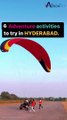 Your Ultimate Guide :Thrilling Adventure Activities to Experience in Hyderabad | Flight Booking with AeronFly | Travel With AeronFly | AeronFly