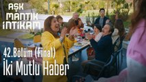 İki mutlu haber - Aşk Mantık İntikam 42. Bölüm Final