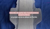 Une loi en Floride vise à interdire de parler des menstruations à l'école avant la 6ème